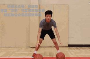 运球技术下降了怎么回事,运球速度太慢过不了人怎么办