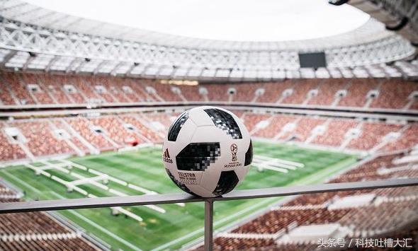 世界杯2018年的足球有什么黑科技,2018年世界杯全部进球回顾