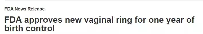 戴套不舒服?吃药不靠谱?FDA批准了史上第一个女用长效避孕环!