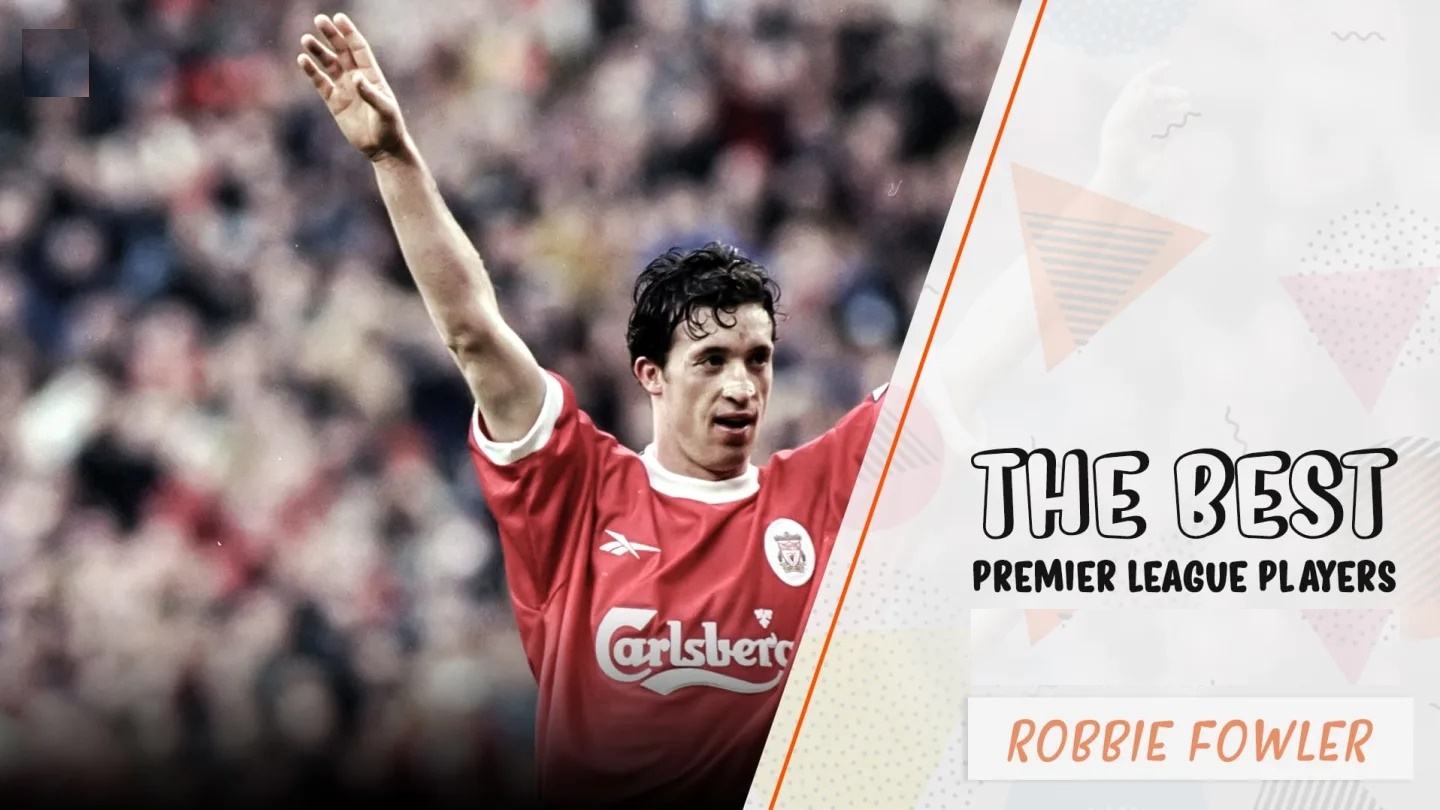 利物浦传奇福勒,英超福勒